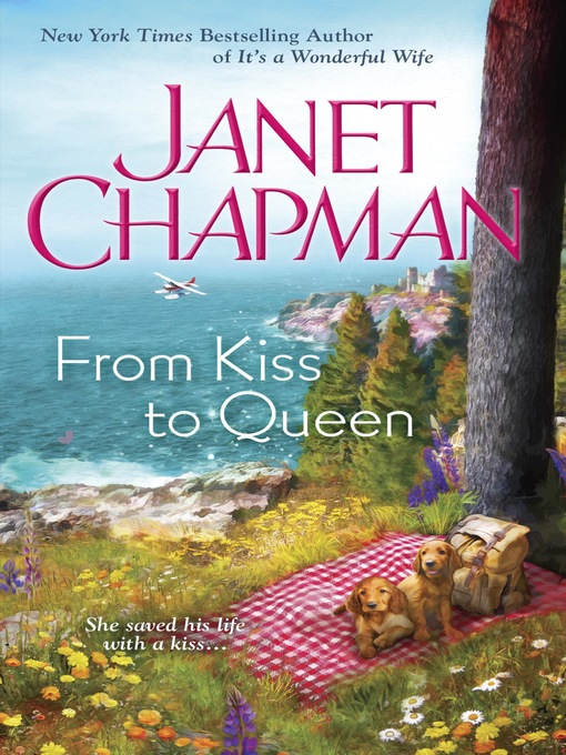 Title details for From Kiss to Queen by Janet Chapman - Available